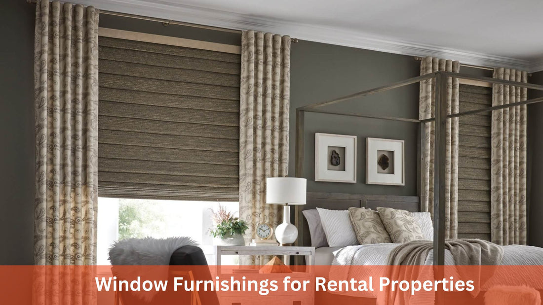 Window Furnishings for Rental Properties