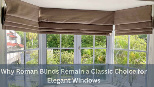 Why Roman Blinds Remain a Classic Choice for Elegant Windows