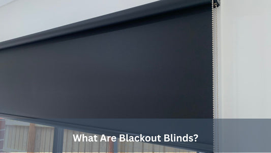 What Are Blackout Blinds?