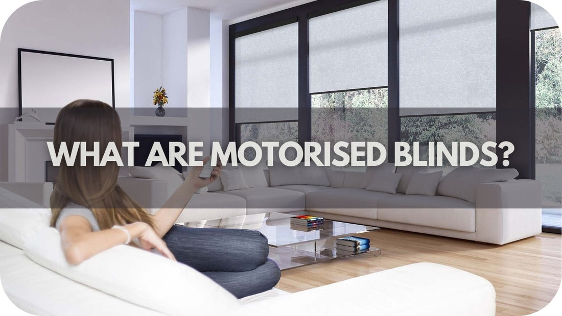 What Are Motorised Blinds