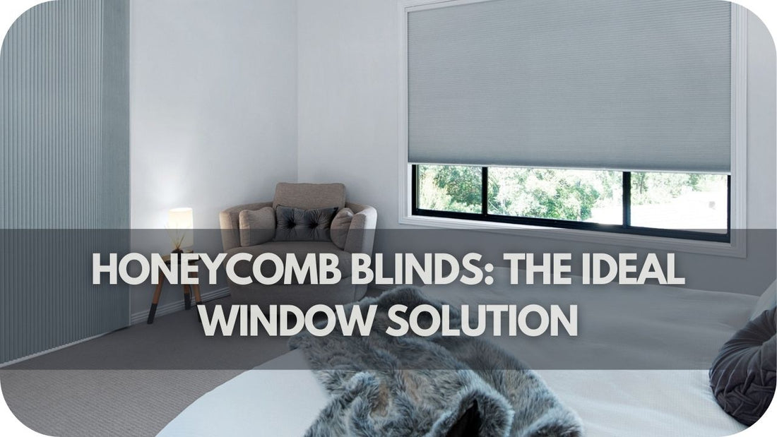 Honeycomb Blinds: The Ideal Window Solution